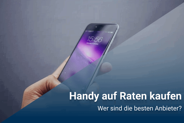 Handy auf Raten kaufen ohne Vertrag
